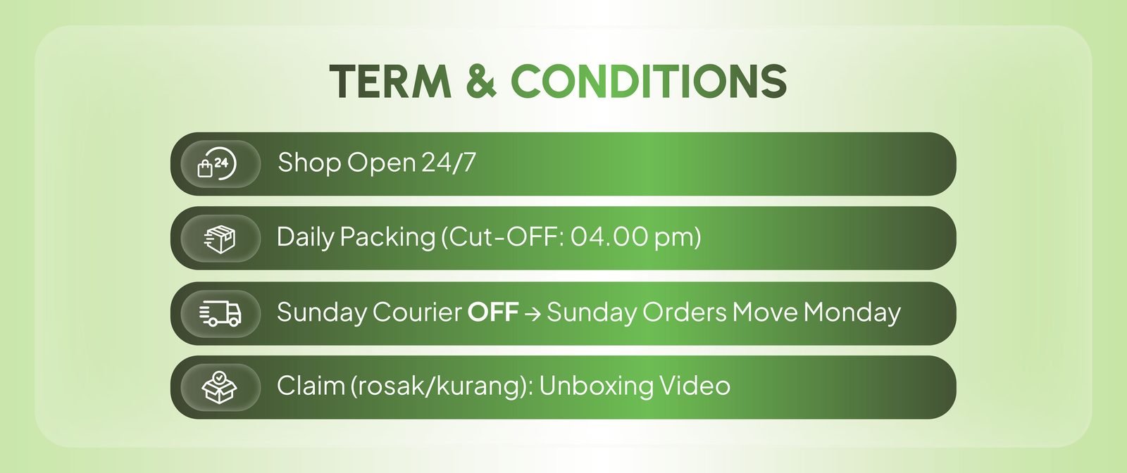 Terms and conditions — shop open 24/7, daily packing cut-off 4pm, Sunday courier off, claims require unboxing video
